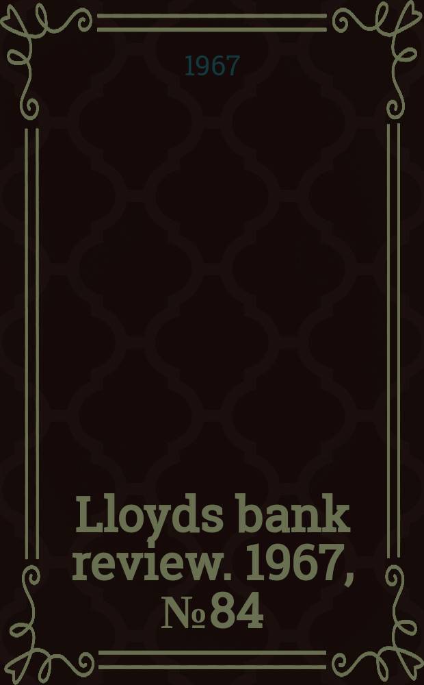 Lloyds bank review. 1967, №84