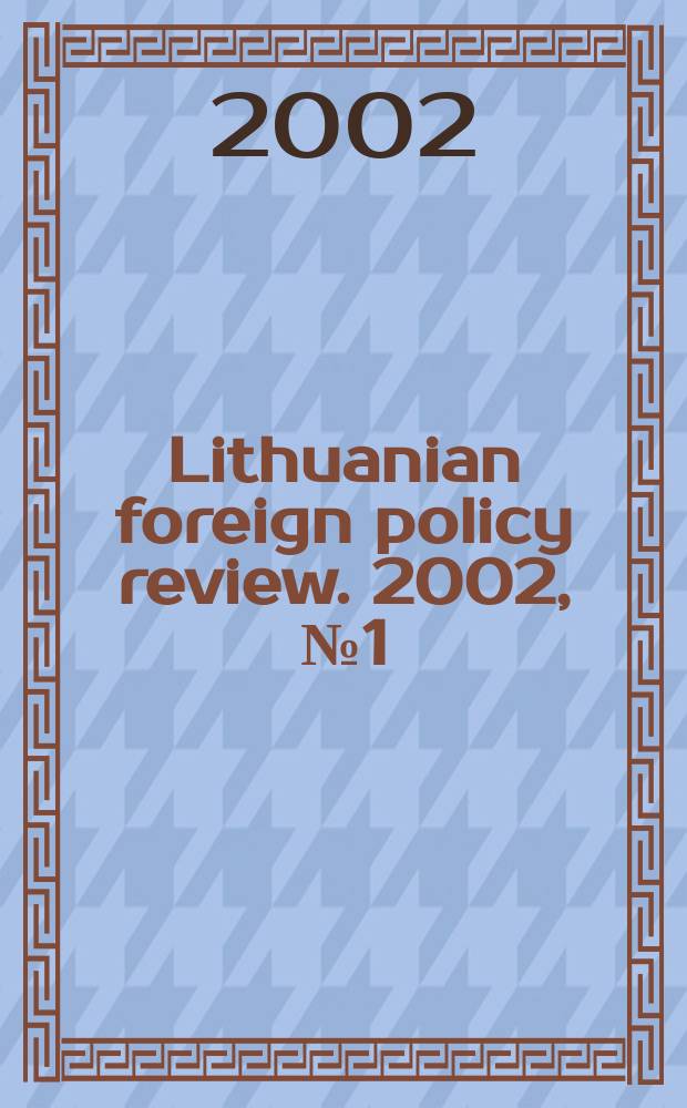 Lithuanian foreign policy review. 2002, №1(9)