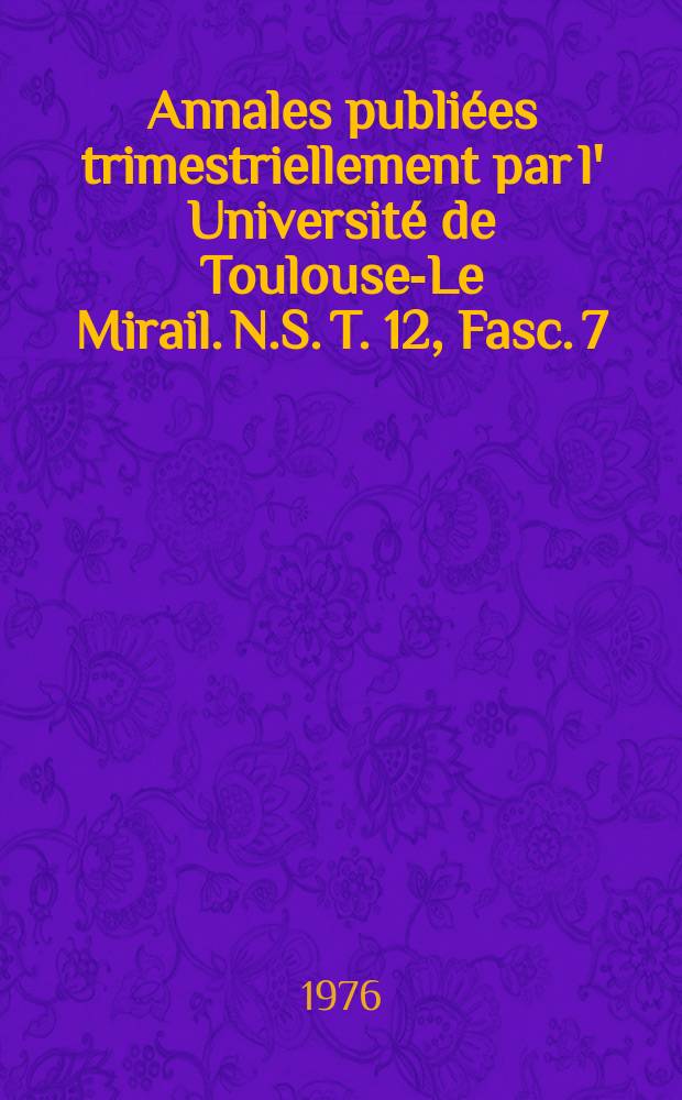 Annales publiées trimestriellement par l' Université de Toulouse-Le Mirail. N.S. T. 12, Fasc. 7