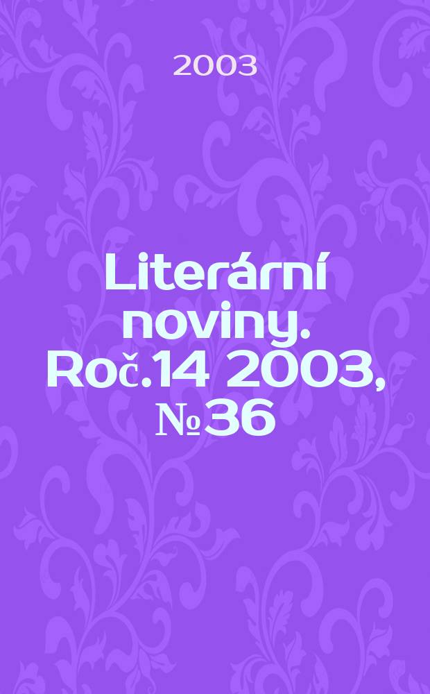 Literární noviny. Roč.14 2003, №36