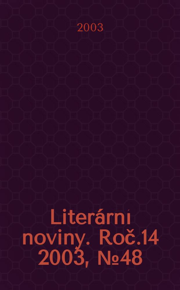 Literární noviny. Roč.14 2003, №48