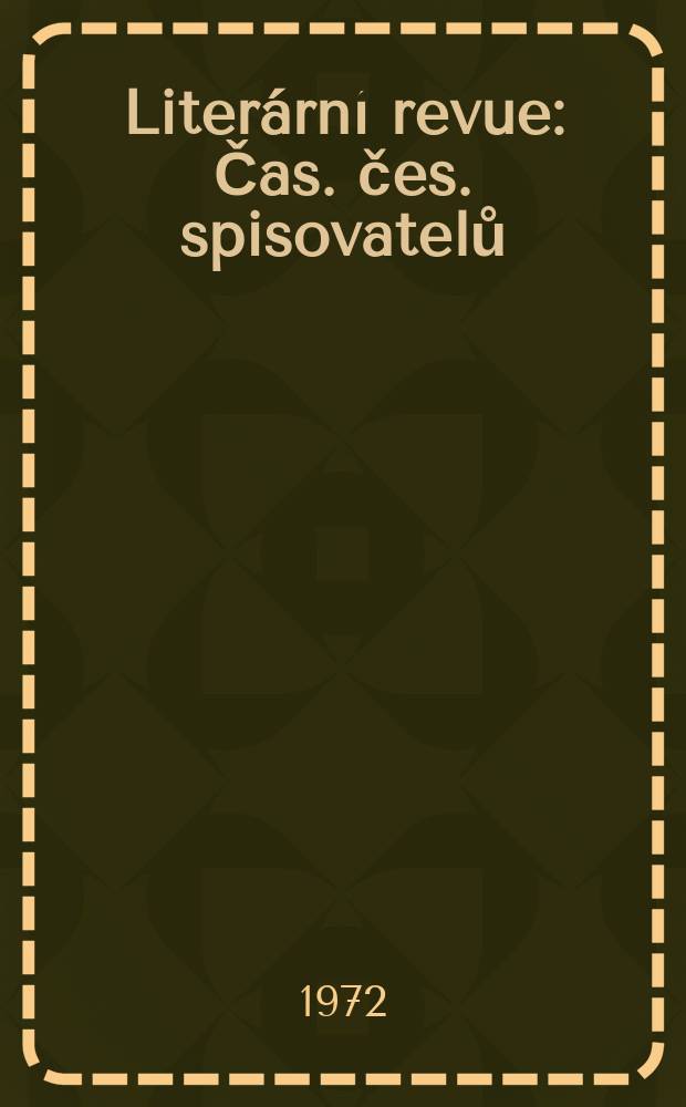 Literární revue : Čas. čes. spisovatelů