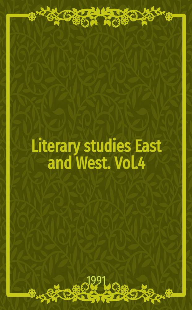 Literary studies East and West. Vol.4 : Literary relations East and West