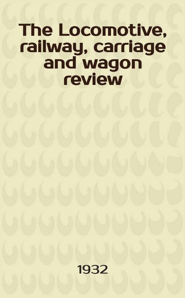 The Locomotive, railway, carriage and wagon review