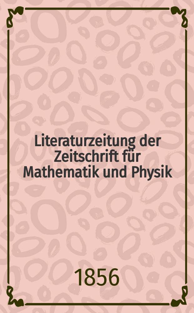 Literaturzeitung der Zeitschrift für Mathematik und Physik
