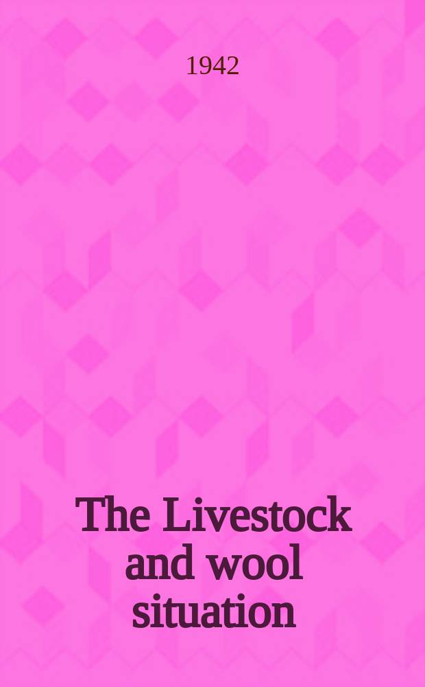 The Livestock and wool situation