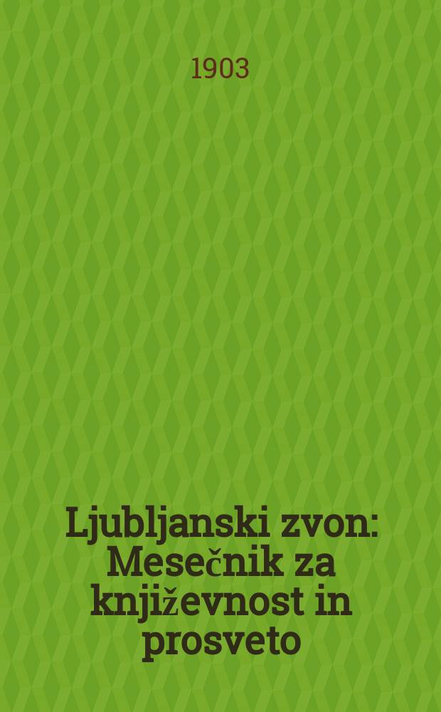 Ljubljanski zvon : Mesečnik za književnost in prosveto