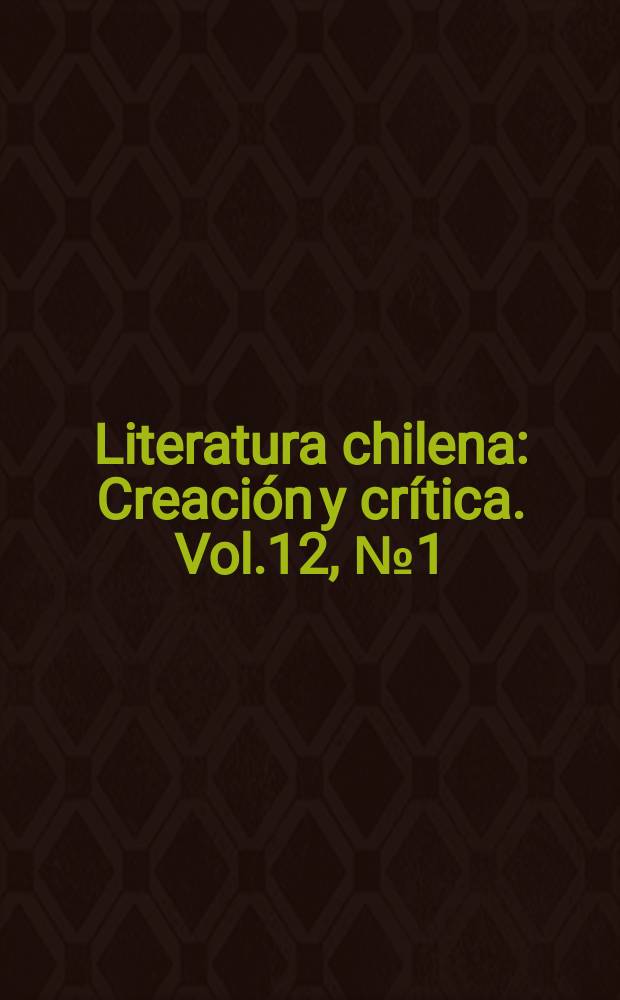 Literatura chilena : Creaci&oacute;n y cr&iacute;tica. Vol.12, №1(43/46) : Antolog&iacute;a de poes&iacute;a chilena