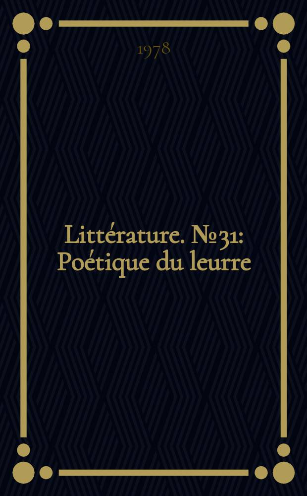 Littérature. №31 : Poétique du leurre