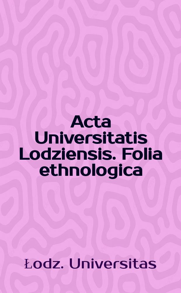 Acta Universitatis Lodziensis. Folia ethnologica