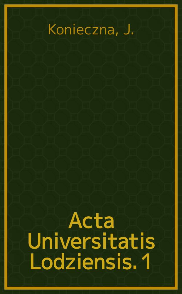 Acta Universitatis Lodziensis. 1 : Biblioteki Łódzkie przełomu XIX i XX wieku