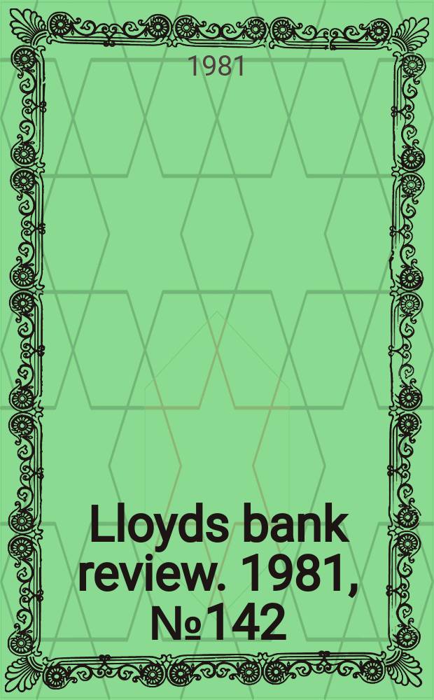 Lloyds bank review. 1981, №142
