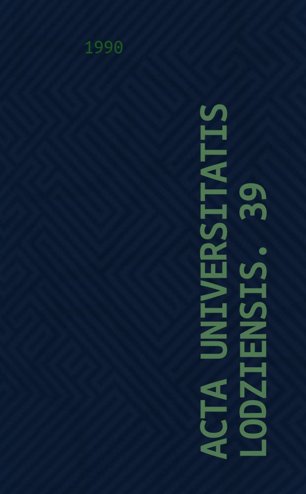 Acta Universitatis Lodziensis. 39 : W kręgu teorii materializmu historycznego