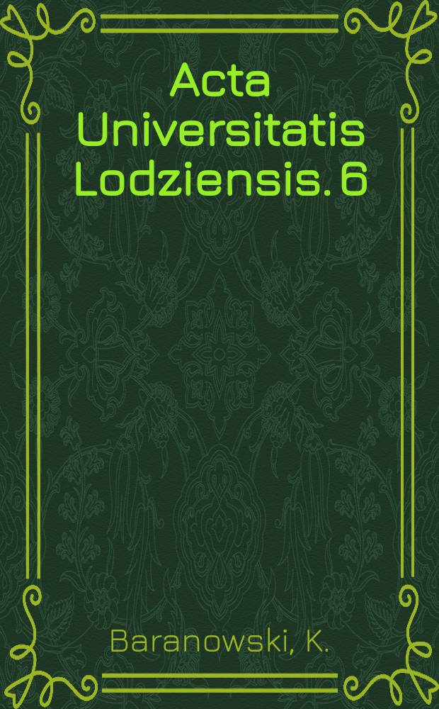 Acta Universitatis Lodziensis. 6 : Kadra naukowa z zakresu dyscyplin społecznych ...
