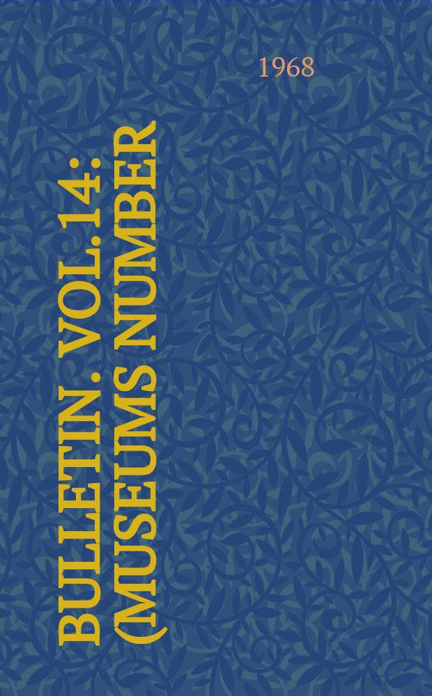 Bulletin. Vol.14 : (Museums number)