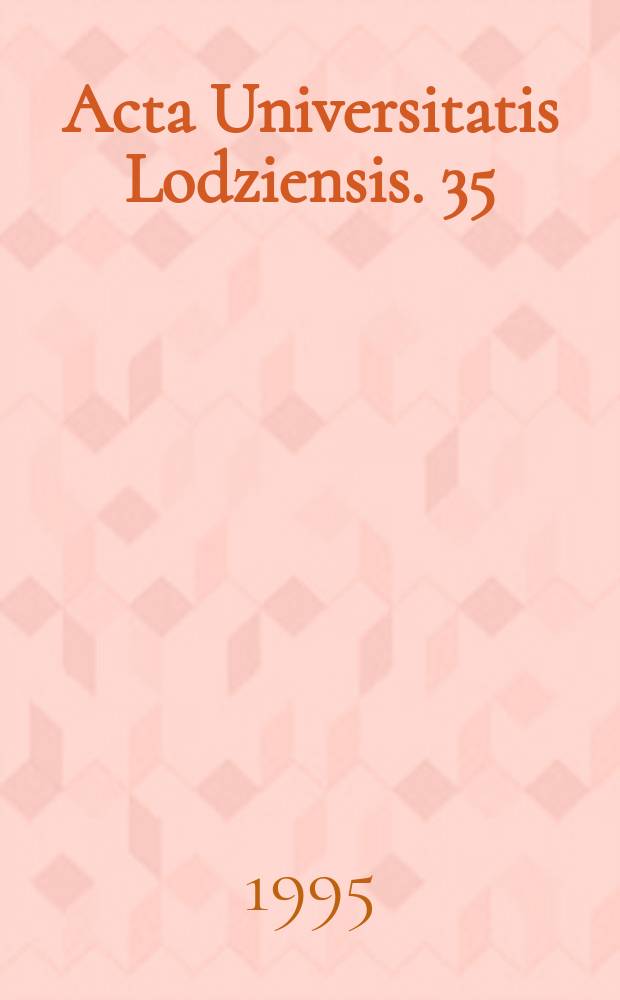 Acta Universitatis Lodziensis. 35 : (Między przeszłością a przyszłością)
