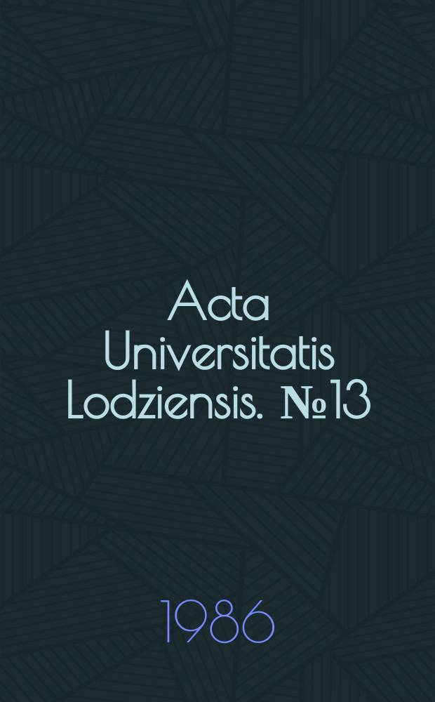 Acta Universitatis Lodziensis. №13 : Die deutsche Sprache als Unterrichts - und Untersuchungsgegens