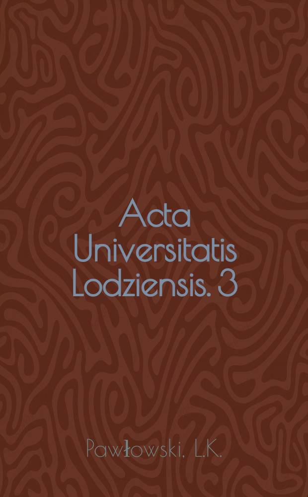 Acta Universitatis Lodziensis. 3 : Konstanty Janicki wybitny helmintolog polski
