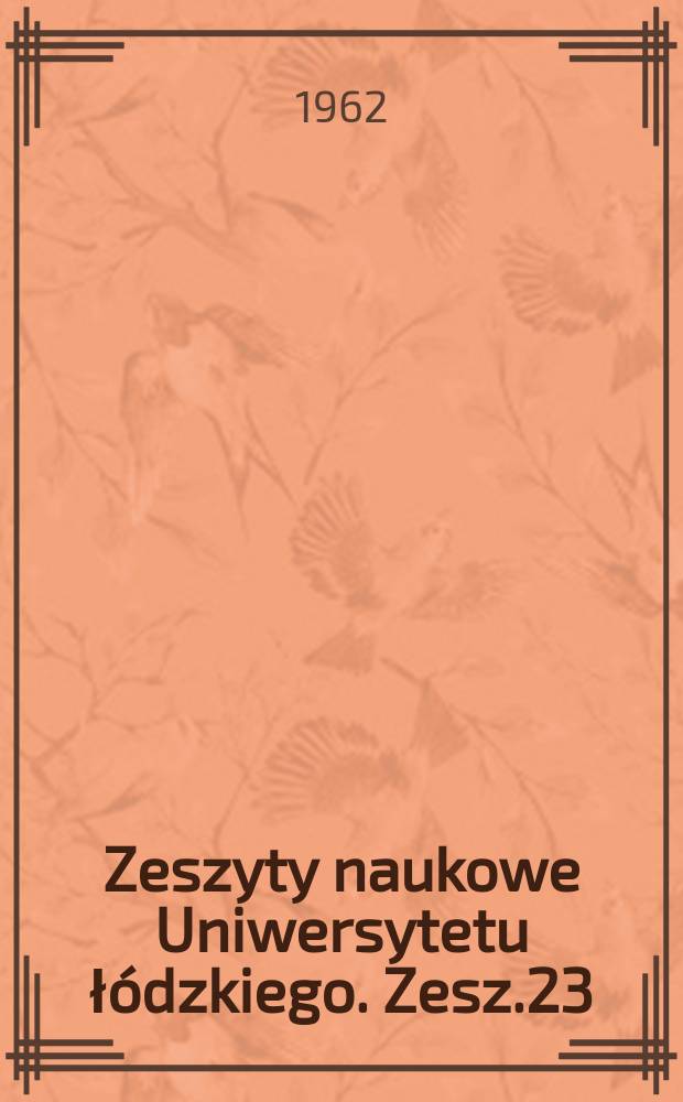 Zeszyty naukowe Uniwersytetu łódzkiego. Zesz.23 : (Prawo)