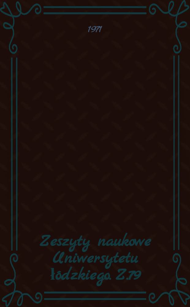 Zeszyty naukowe Uniwersytetu ł&oacute;dzkiego. Z.79 : (Pedagogika i psychologia)