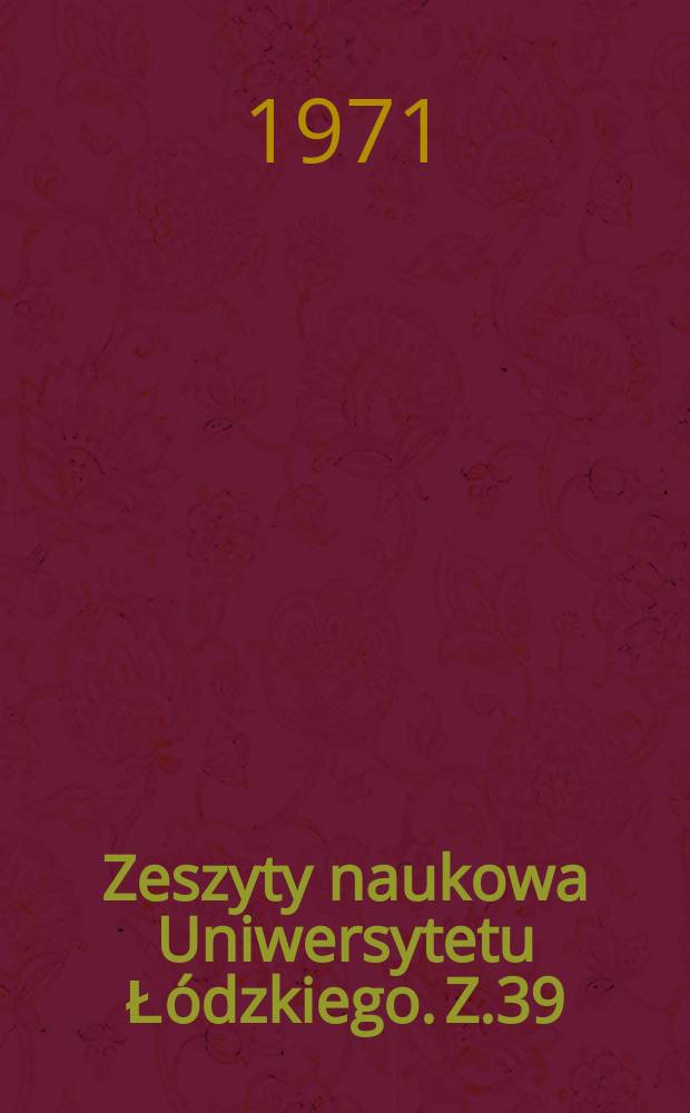 Zeszyty naukowa Uniwersytetu Łódzkiego. Z.39 : (Matematyka)