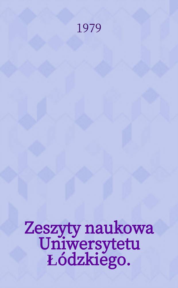 Zeszyty naukowa Uniwersytetu Ł&oacute;dzkiego. (Folia physica