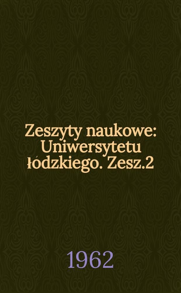 Zeszyty naukowe : Uniwersytetu łódzkiego. Zesz.2 : (Towaroznawstwo)