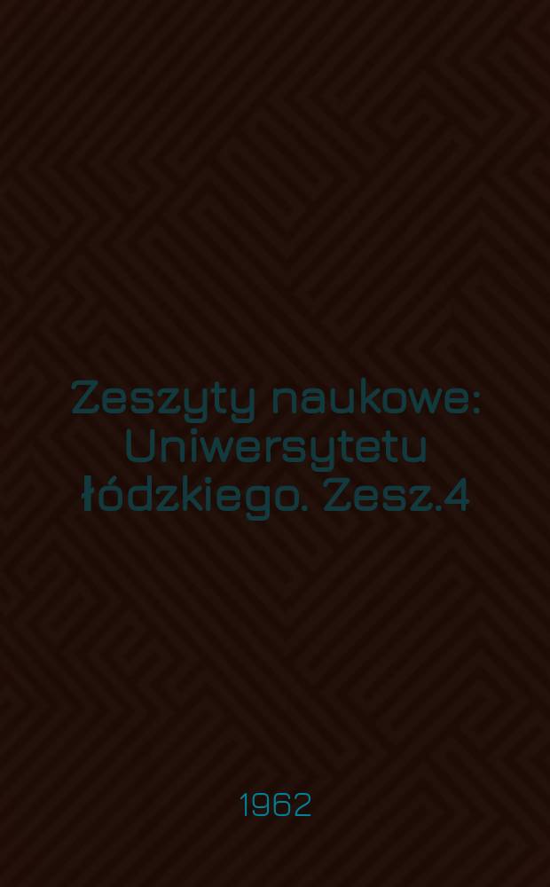 Zeszyty naukowe : Uniwersytetu łódzkiego. Zesz.4 : (Ekonomia polityczna)