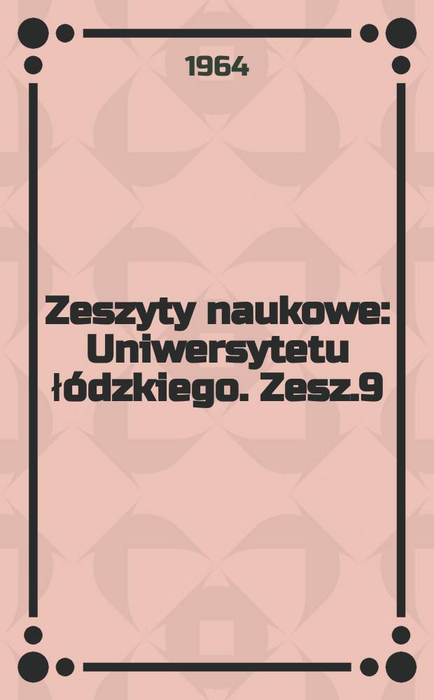 Zeszyty naukowe : Uniwersytetu łódzkiego. Zesz.9 : (Towaroznawstwo)
