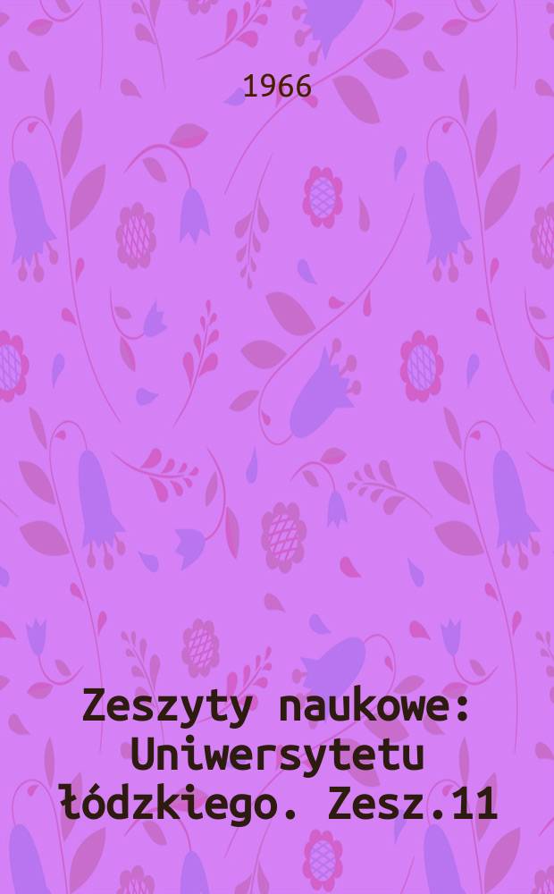Zeszyty naukowe : Uniwersytetu łódzkiego. Zesz.11 : (Rachunkowość)