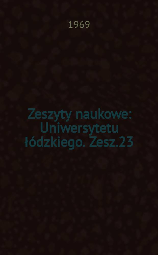 Zeszyty naukowe : Uniwersytetu łódzkiego. Zesz.23 : (Rachunkowość)