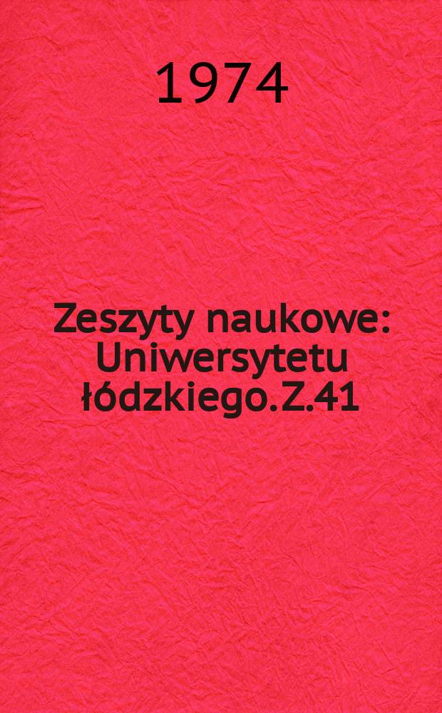 Zeszyty naukowe : Uniwersytetu łódzkiego. Z.41 : (Ekonomika produkcji)