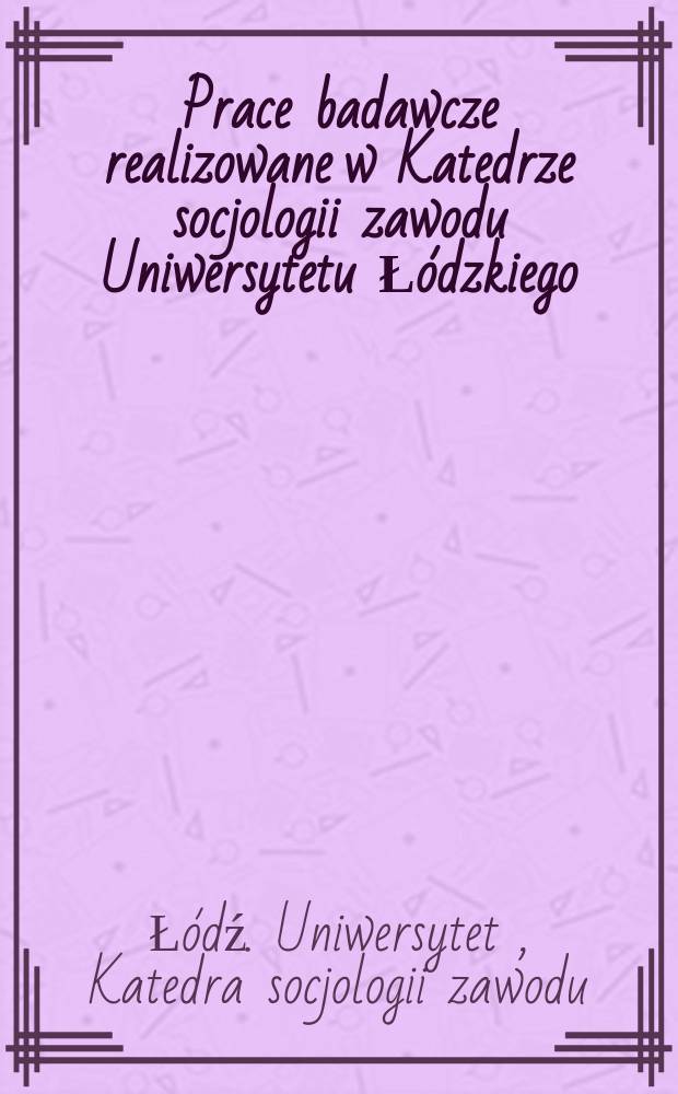 Prace badawcze realizowane w Katedrze socjologii zawodu Uniwersytetu Łódzkiego : Publik cyklu