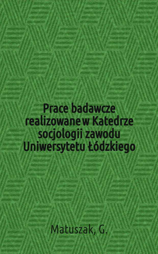 Prace badawcze realizowane w Katedrze socjologii zawodu Uniwersytetu Łódzkiego : Publik cyklu. 14 : Inteligencja a nowa klasa średnia w Polsce