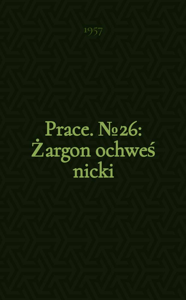 Prace. №26 : Żargon ochweś nicki