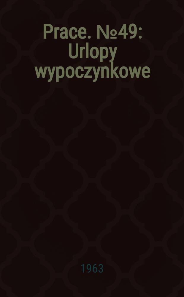 Prace. №49 : Urlopy wypoczynkowe