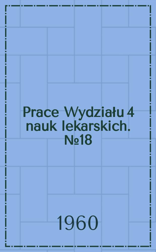 Prace Wydziału 4 nauk lekarskich. №18 : Zmiany anatomopatologiczne w niektórych wewnętrznych narządach świnek morskich przewlekle zatruwanych parami fenolu