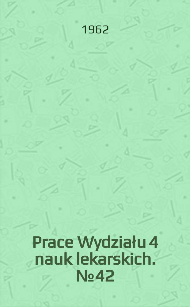 Prace Wydziału 4 nauk lekarskich. №42 : Zmiany patomorfologiczne w wątrobie płodu i noworodka świnki morskiej powprowadzaniu do ustroju matki niekt&oacute;rych ciał pratkobojcezch