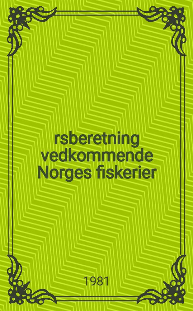 Årsberetning vedkommende Norges fiskerier : Utgitt av Fiskeridirektøren. 1980 № 5