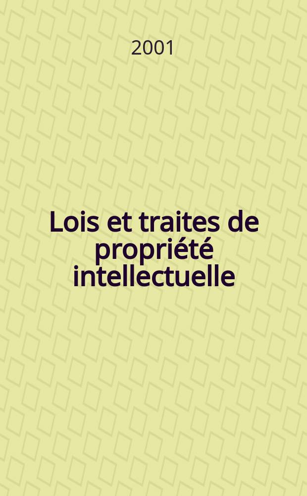 Lois et traites de propriété intellectuelle : Publ. mens de I'Organisation mondiale de la propriété intellectuelle (OMPT). A.4 2001, №7
