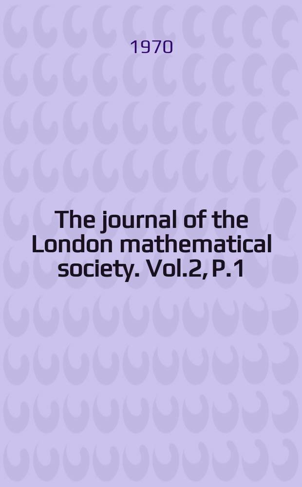 The journal of the London mathematical society. Vol.2, P.1