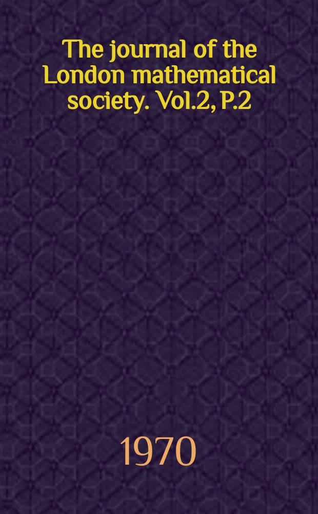 The journal of the London mathematical society. Vol.2, P.2