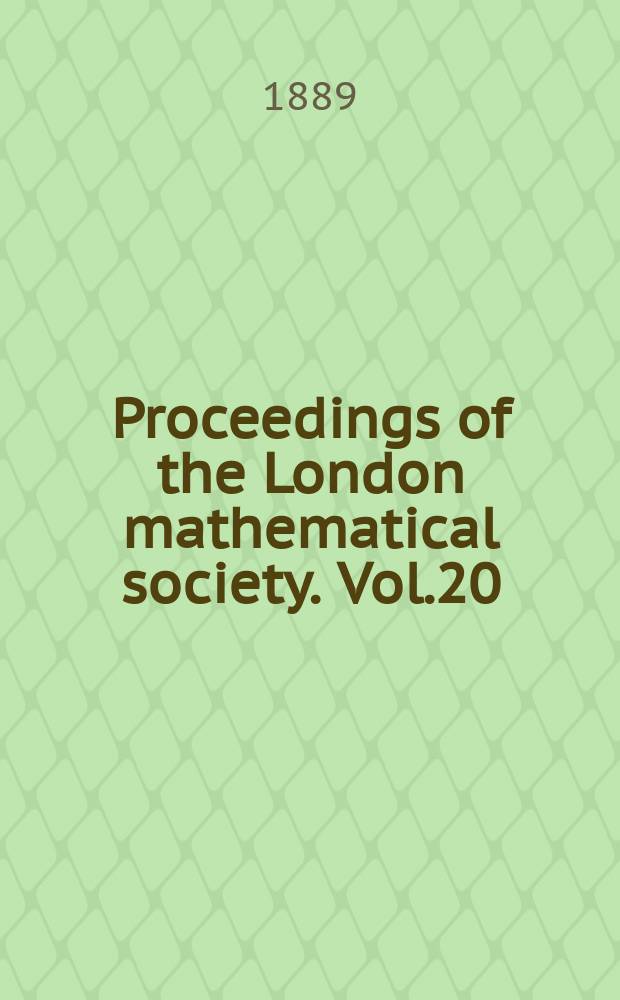 Proceedings of the London mathematical society. Vol.20 : nov. 1888 - nov. 1889