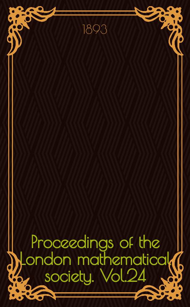Proceedings of the London mathematical society. Vol.24 : nov. 1892 - nov. 1893