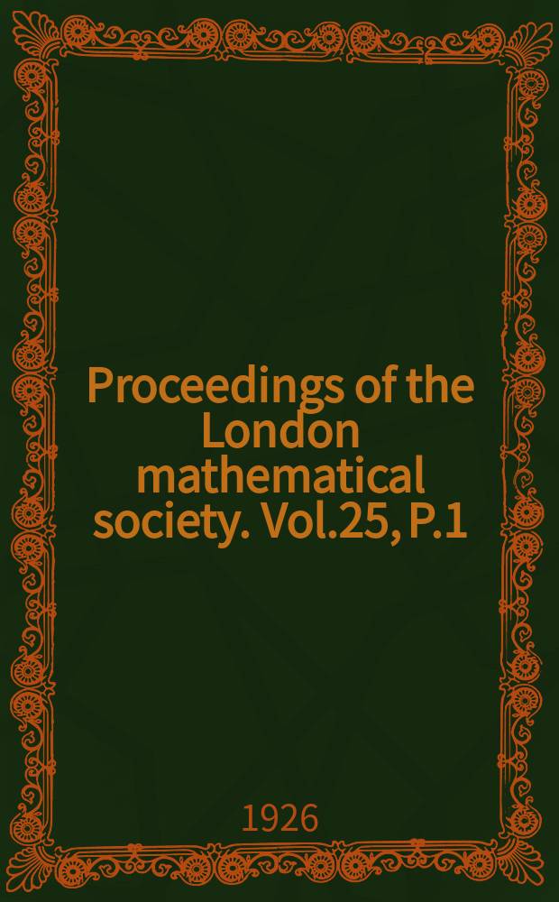 Proceedings of the London mathematical society. Vol.25, P.1