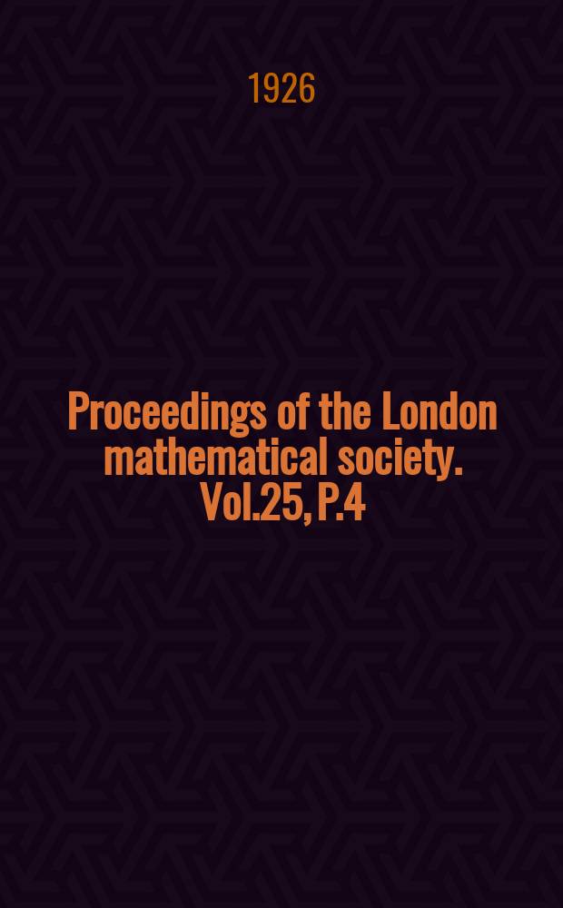Proceedings of the London mathematical society. Vol.25, P.4