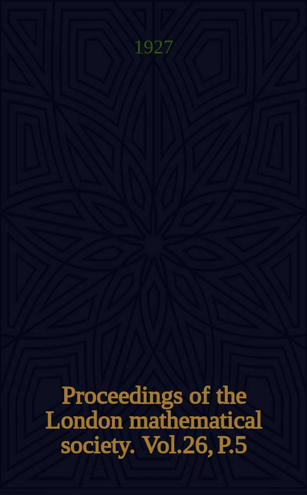 Proceedings of the London mathematical society. Vol.26, P.5
