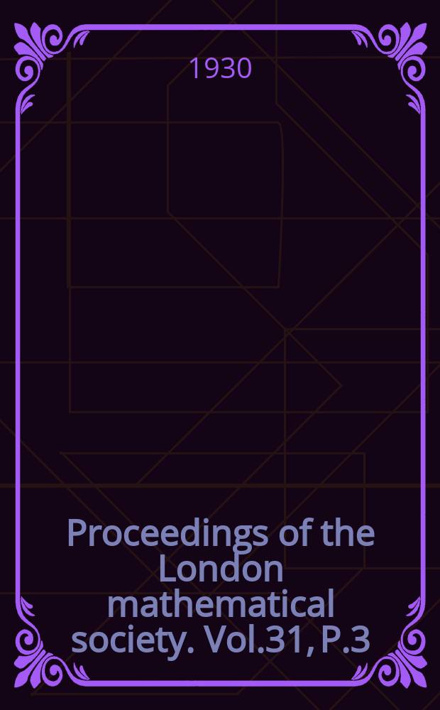 Proceedings of the London mathematical society. Vol.31, P.3