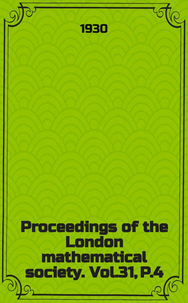 Proceedings of the London mathematical society. Vol.31, P.4