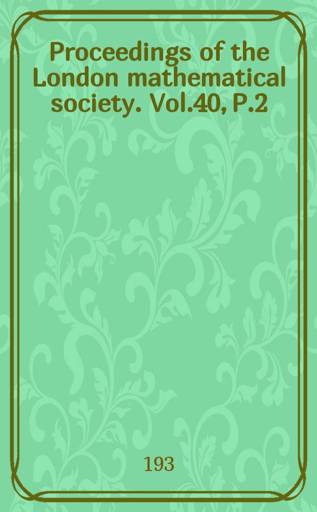 Proceedings of the London mathematical society. Vol.40, P.2